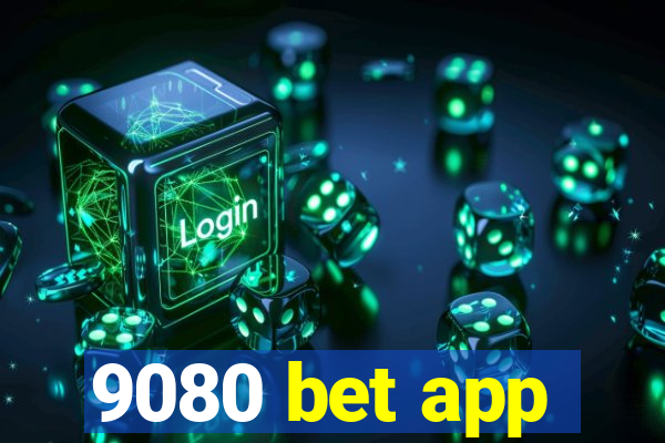 9080 bet app